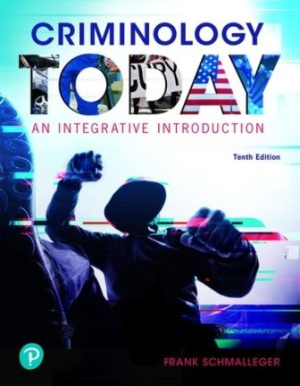 Test Bank for Criminology Today An Integrative Introduction 10th Edition Schmalleger