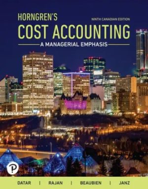Test Bank for Horngren's Cost Accounting: A Managerial Emphasis 9th Canadian Edition Datar